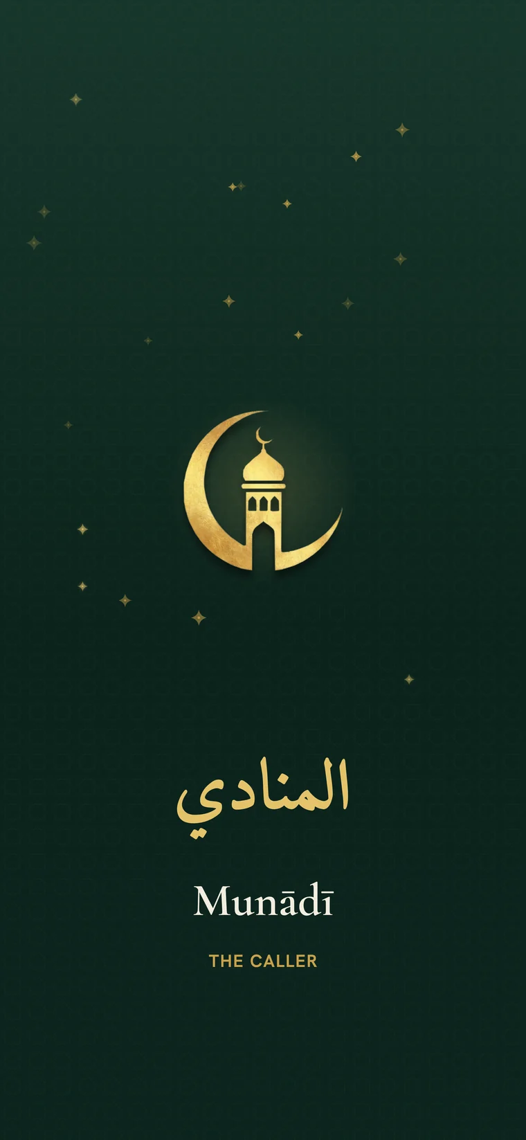 The Munādī app opening screen: a gold crescent and minaret on deep emerald, with المنادي and Munādī beneath it.